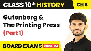Gutenberg and The Printing Press (Part 1) | Class 10 History Chapter 5 (2023-24)