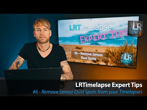 LRTimelapse - Remove Sensor Dust Spots from Timelapses - Expert Tips #6