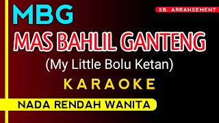 Download lagu (Karaoke) MBG - Mas Bahlil Ganteng (Nada Rendah Wanita) mp3