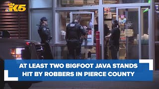 Two more Bigfoot Java coffee stands hit by robbers in Pierce County