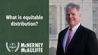 What is equitable distribution? | Bergen County Divorce Attorney | Mark P. McAuliffe, Esq.