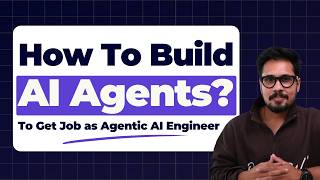How to Build AI Agents? | To get Job as Agentic AI Engineer (2026)