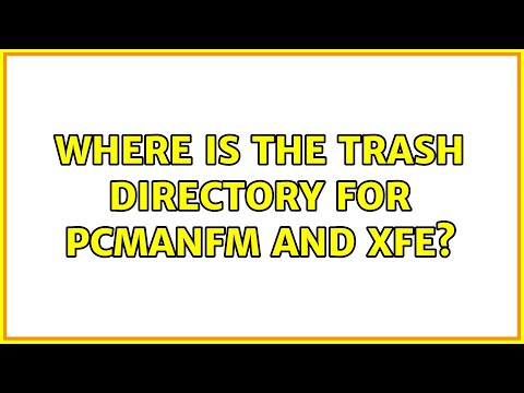 Where is the trash directory for PCManFM and xfe? (2 Solutions!!)