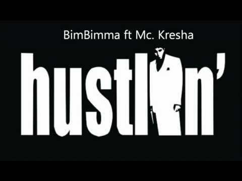 BimBimma ft. Mc. Kresha - Hustlin' (rmx)