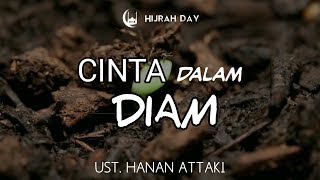 Download lagu CINTA DALAM DIAM - Ust.TENGKU HANAN ATTAKI mp3 Download lagu CINTA DALAM DIAM - Ust.TENGKU HANAN ATTAKI mp3