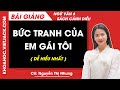 Bức tranh của em gái tôi Ngữ Văn 6 Cánh diều