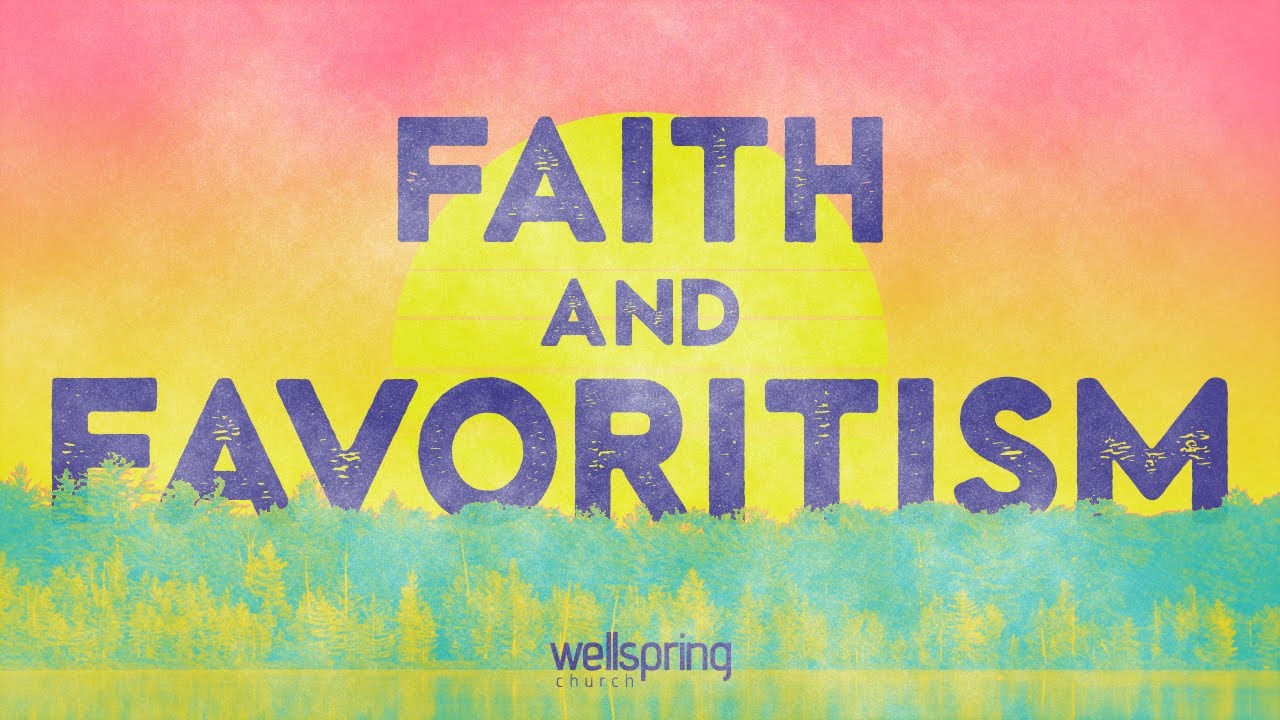 Faith and Favoritism