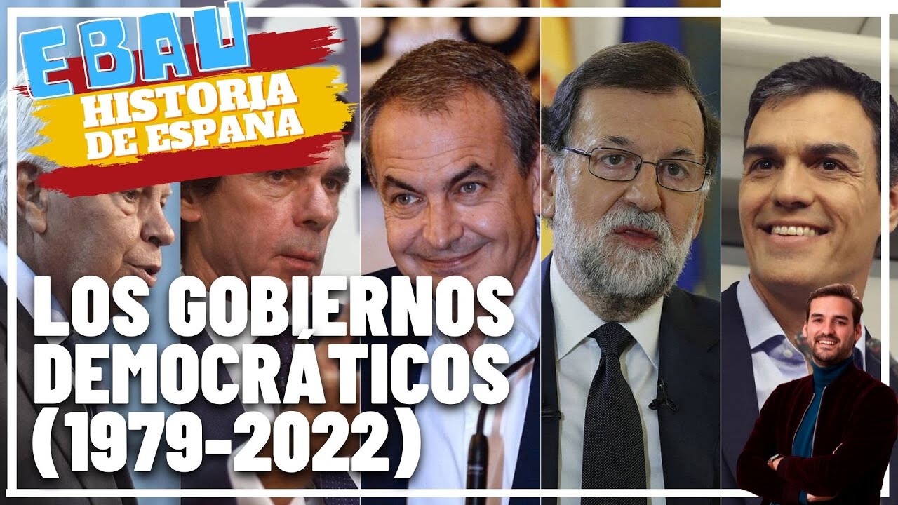 LOS GOBIERNOS DEMOCRÁTICOS (1979-2022) | Historia de España 🇪🇸