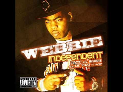 Webbie - Independent Ft Lil phat & Lil Boosie