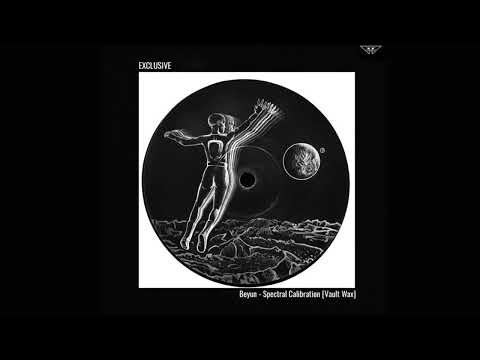 Beyun - Spectral Calibration [Vault Wax]