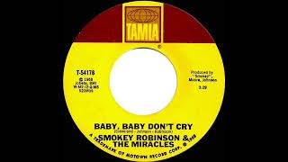 1969 HITS ARCHIVE: Baby, Baby Don&#39;t Cry - Smokey Robinson &amp; The Miracles (mono)