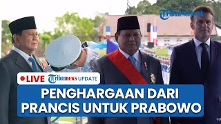 LIVE: Momen Presiden Prabowo Terima Penghargaan Tertinggi dari Pemerintah Prancis di Akmil Magelang
