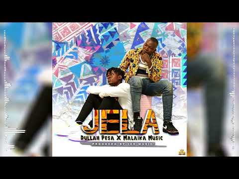 Dullah Pesa_Jela_Ft_Malaika Music (official Audio)