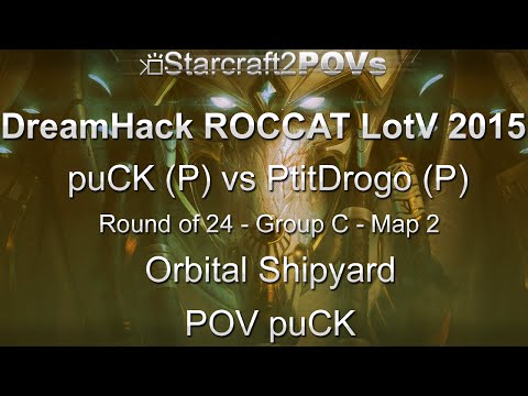 SC2 LotV - DreamHack ROCCAT 2015 - puCK vs PtitDrogo - Group C Ro24 - Map 2 - Orbital - puCK