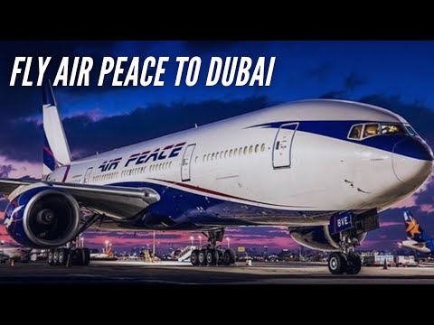 Air Peace is ready to fly you through Dubai skies from Lagos, Nigeria
