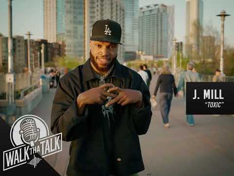 J. Mill - Toxic (WalkThaTalk Performance)
