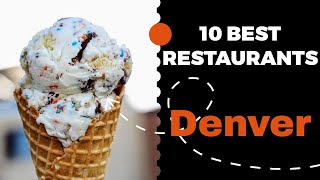 10 Best Restaurants in Denver, Colorado (2022) - Top places to eat in Denver, CO.