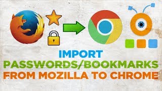 How to Import Passwords and Bookmarks from Mozilla Firefox into Google Chrome