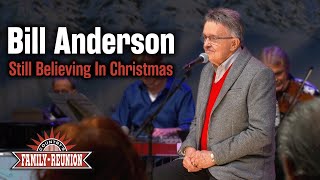 Bill Anderson performs &quot;Still Believing In Christmas&quot;