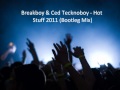 Breakboy & Ced Tecknoboy - Hot Stuff 2011 ...