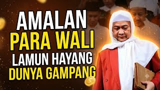 Download lagu AMALAN PARA WALI LAMUN HAYANG DUNYA GAMPANG || ABUYA UCI TURTUSI mp3