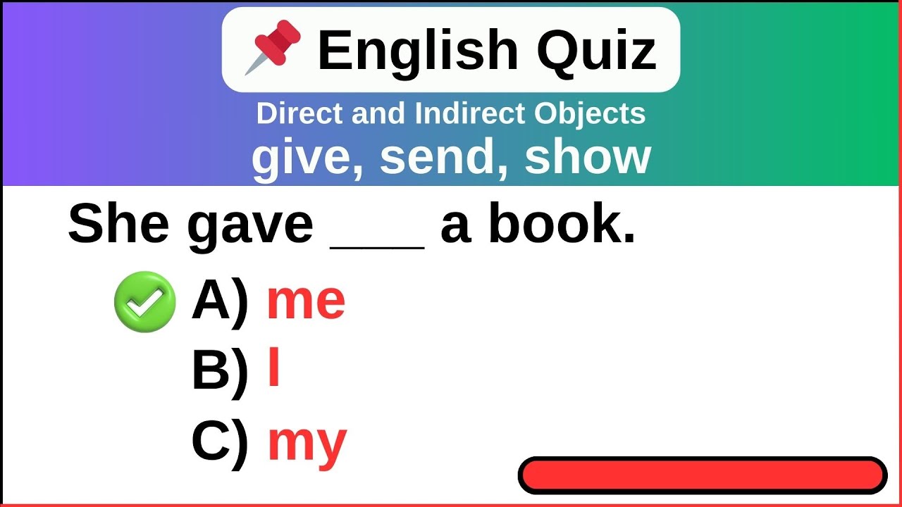 English Grammar Quiz: Direct and Indirect Objects – Sentence Structure with Object Placement!