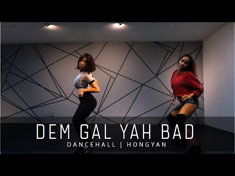 MDA | Dem Gal Yah Bad (Dexta Daps) | Hong Yan Choreography