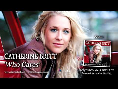 Catherine Britt - Who Cares (Audio Track) *** New Single! ***