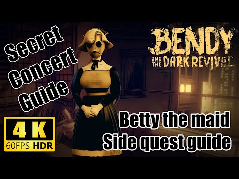 Betty the Maid side quest + Artist's Rest secret Concert guide - Bendy and the Dark Revival