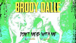 Brody Dalle - Don&#39;t Mess With Me (Official audio)