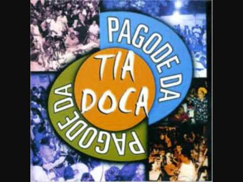 Pagode da Tia Doca - Amigos Amantes.