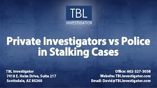 preview picture of video 'Private Investigators vs Police in Stalking Cases'