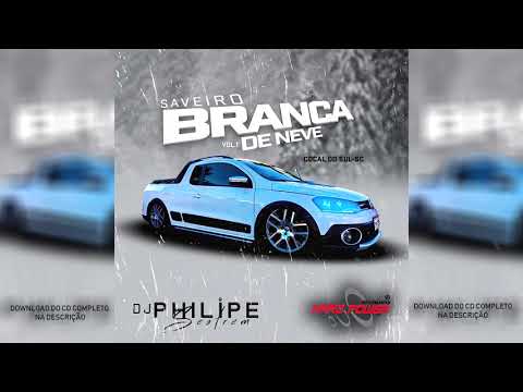 CD Saveiro Branca De Neve - DJ Philipe Sestrem