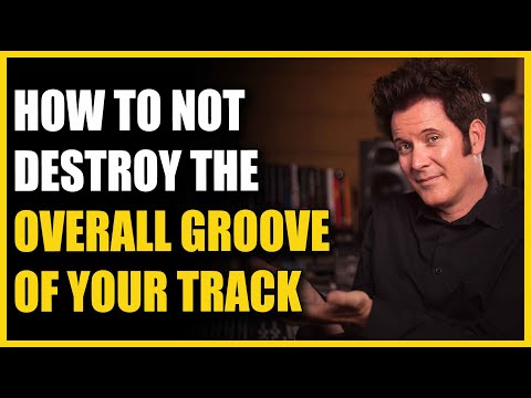 How to NOT DESTROY the GROOVE of your song! - FAQ Friday