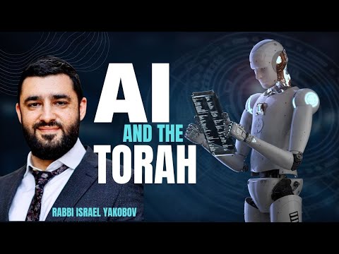 Ai and Torah - Did the Torah talk about ChatGPT? Rabbi Israel Yakobov