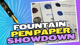 Epic Fountain Pen Paper SHOWDOWN