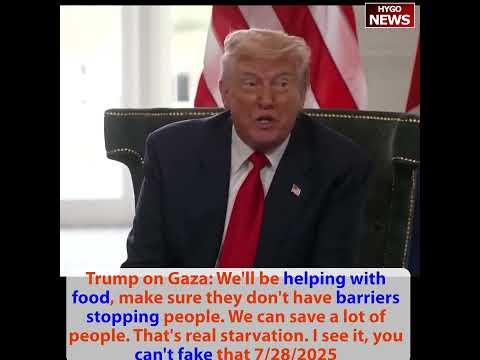 Trump disappointed in Putin 50 days to 10 or 12 days; Gaza starvation barriers; ceasefire Cambodia