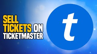 How to Sell Tickets on Ticketmaster (2024) Step by Step Tutorial