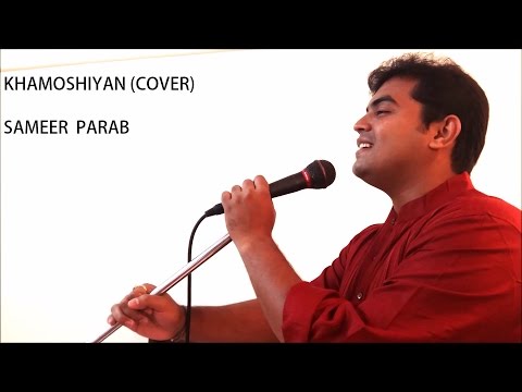 Sameer Parab Khamoshiyan (Cover) ft. Sameer Parab