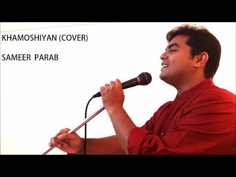 Khamoshiyan (Cover) ft. Sameer Parab