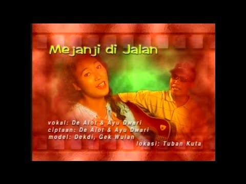 De Alot Ft. Ayu Dwari - Mejanji Di Jalan [OFFICIAL VIDEO]