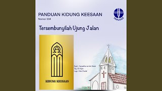 Download lagu Tersembunyi Ujung Jalan (Panduan Kidung Keesaan 534) mp3
