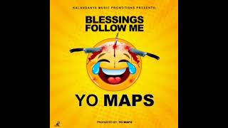 Yo Maps - Blessings Follow Me (Official Audio)