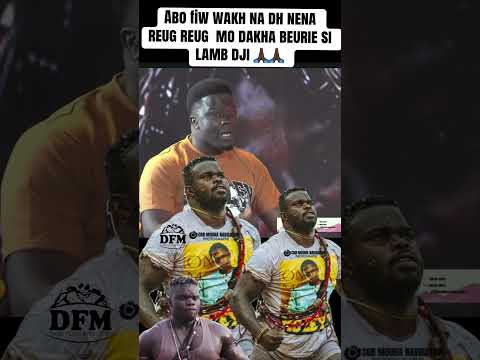 Reug reug mo dakha beurie si lamb dji