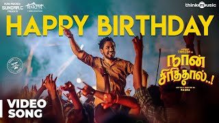 Naan Sirithal  Happy Birthday Video Song  Hiphop T