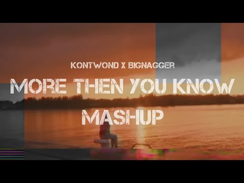 More Then You Know - Axwell Λ Ingrosso/Mashup