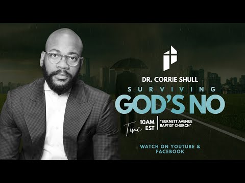 Surviving God's No | Dr. Corrie Shull 3-13-2022