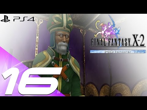 Final Fantasy X-2 HD Remaster PS4 - Walkthrough Part 16 - Maechen Story & Marnela