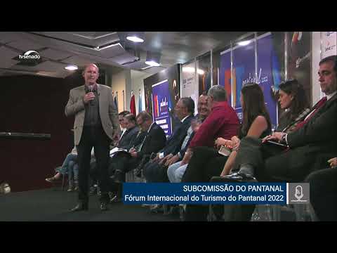 Subcomissão do Pantanal participa do Fórum Internacional do Turismo do Pantanal