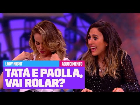 Paolla Oliveira tá querendo a Tatá Werneck 😂 | Aquecimento Lady Night | Multishow
